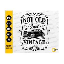 Just Vintage SVG | Birthday SVG | Funny Not Old T-Shirt Gift Mug Stencil Vinyl Iron On | Cricut Cut Clipart Printable Digital Png Eps Dxf Ai