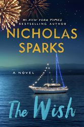 The Wish by Nicholas Sparks - eBook - Fiction Books - Holiday, Romance, Womens Fiction, Adult, Adult Fiction, Chick Lit