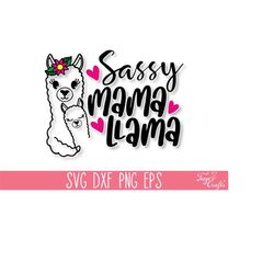 Sassy Mama Llama SVG Cut File, Mama Llama Shirt SVG, Funny Llama Svg, Cute Llama Face Svg, Funny Mom Svg, Alpaca Svg, Te