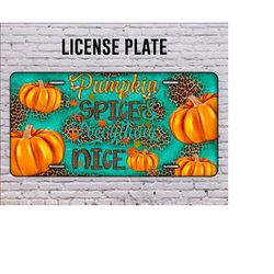 Pumpkin Spice Everything Nice License Plate,Western Fall License Plate Png, Western License Plate Png, Pumpkin Png, Digital Download