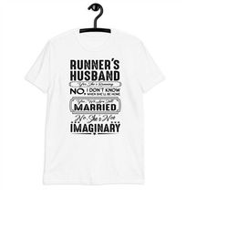 Runner's Husband Yes She's Running No She Not Imaginary T-Shirt