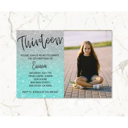 Glitter Teal & Silver Birthday Invitation with Photo/Girls Women Kids Teens/ANY AGE/Template Glitter Birthday Invitation
