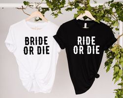 Bride Or Die Bachelorette TShirt Png, Til Death Do Us Party, Bachelorette Gifts, Bridal Party Gifts,Bachelorette Party,B