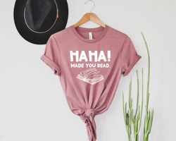 Funny Teacher Shirt Png, English Teacher Gift, Funny Librarian Shirt Png, Librarian Gifts, Ha Ha Made You Read, Funny Hu