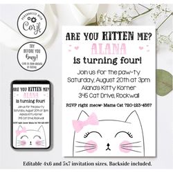 Editable Kitten Invitation, Kitten Birthday Invitation, Are You Kitten Me, 4x6 & 5x7