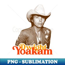 Dwight Yoakam Retro Country Fan Tribute - PNG Transparent Sublimation Design - Create with Confidence