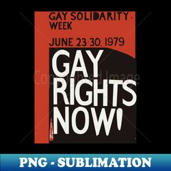 Gay Solidarity Week - Gay Rights Now - Sublimation-Ready PNG File - Capture Imagination with Every Detail