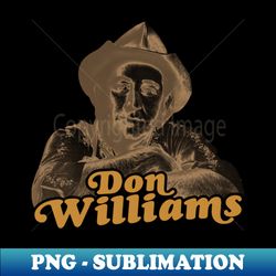 Don Williams  Good Ole Country Boy Tribute - Premium Sublimation Digital Download - Unlock Vibrant Sublimation Designs
