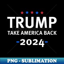 Trump 2024 - Exclusive PNG Sublimation Download - Revolutionize Your Designs