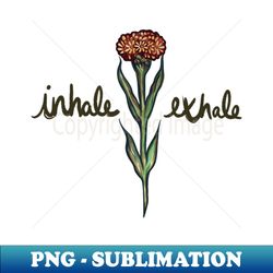 Inhale Exhale - PNG Transparent Sublimation Design - Revolutionize Your Designs