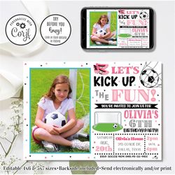 Editable Soccer Invitation, Girl Soccer Birthday Invitation, Sports Invitation, Kick Up Some Fun, 4x6 & 5x7