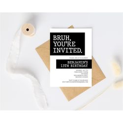Black & White Birthday Party Invitation Template, Any Age, Instant Download Bruh Birthday Invitation for Boys Teens Kids