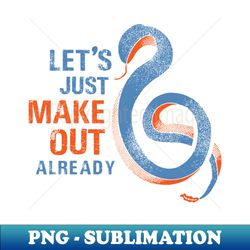 Lets Make Our Snake - PNG Transparent Sublimation Design - Perfect for Creative Projects