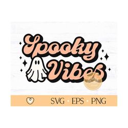 Spooky Vibes SVG, PNG, Cute Halloween, Cut File, Sublimation Design