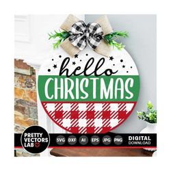 Hello Christmas Svg, Christmas Quote Svg, Welcome Round Sign Svg, Farmhouse Svg, Holiday Cut File, Winter Svg Dxf Eps Png, Silhouette Cricut
