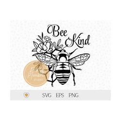 Bee Kind svg, Flower bee svg, Honey bee svg, Inspirational svg, Bee png