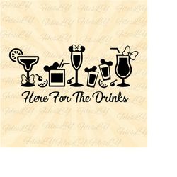 Here for the drinks svg, mouse svg, Family trip, Customize gift svg, Vinyl Cut File, Svg, Pdf, Jpg, Png, Ai Printable De
