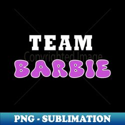 Barbie Team - Instant PNG Sublimation Download - Perfect for Sublimation Mastery