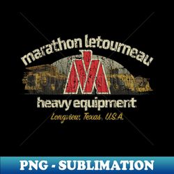 Marathon LeTourneau Longview 1970 - Trendy Sublimation Digital Download - Perfect for Sublimation Mastery