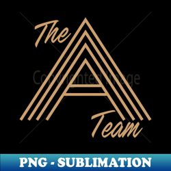 The A Team Gold - Decorative Sublimation PNG File - Vibrant and Eye-Catching Typography