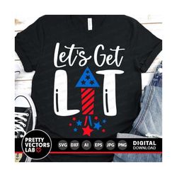 Let's Get Lit Svg, 4th of July Svg, Patriotic Svg, USA Svg, Dxf, Eps, Png, America Clipart, Funny Quote, Sublimation Png, Cricut, Silhouette