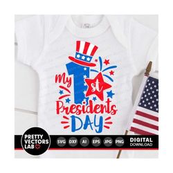 My 1st Presidents Day Svg, My First Presidents' Day Svg, Baby Cut Files, Patriotic Quote Svg Dxf Eps Png, Newborn Clipart, Silhouette Cricut