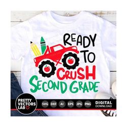 Ready to Crush Second Grade Svg, Back To School Cut File, 2nd Grade Svg, Monster Truck, Boys Svg Dxf Eps Png, 1st Day Svg, Silhouette Cricut