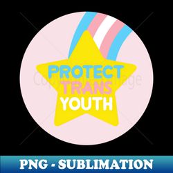 protect trans youth - Retro PNG Sublimation Digital Download - Stunning Sublimation Graphics