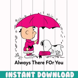 Always there for you svg, trending svg, snoopy svg, snoopy lover, snoopy clipart, snoopy cut file, snoopy cricut, snoopy