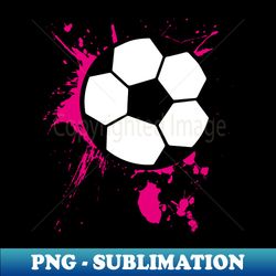 Soccer Splash Pink Girls Women Gift - Signature Sublimation PNG File - Boost Your Success with this Inspirational PNG Download