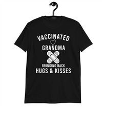 Vaccinated Grandma, Bringing Back Hugs & Kisses, Birthday Gift Shirt, Funny Mother's Day Shirt, Quarantined Gift Shirt