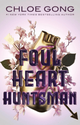 Foul Heart Huntsman: The stunning sequel to Foul Lady Fortune, by a 1 New York times bestselling