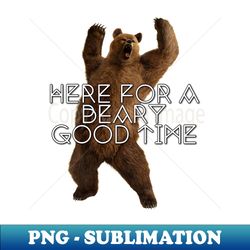 Beary Good Time - Vintage Sublimation PNG Download - Create with Confidence