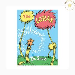 The Lorax Funny Svg, Dr Seuss Svg, The Cat In The Hat Svg, The Lorax Design Svg, The Rolax Svg, Dr Seuss Gift Svg, Dr. S