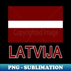 The Pride of Latvia - Latvian National Flag Design Latvian Text - High-Resolution PNG Sublimation File - Transform Your Sublimation Creations