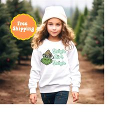 Mean green guy sweatshirt, sleigh girl sleigh, Christmas sweatshirt, retro Santa design, vintage Christmas, boojee, Chri