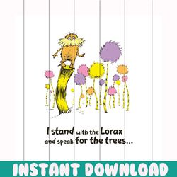i stand with the lorax and speak for the trees svg, the cat in the hat svg, dr seuss svg, dr. seuss svg, thing one svg,