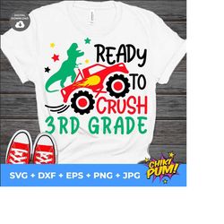 Ready to Crush Third Grade Svg, Back To School Svg, Monster Truck svg, Dinosaur svg, Kids, 1st Day of School Cut Files, Silhouette, Cricut