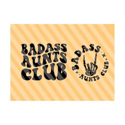 Badass Aunts Club SVG, Best Aunt Svg, Aunt To Be Svg, One Loved Aunt Svg, Aunt Shirt Svg, Wavy Stacked Svg Cool Aunts,