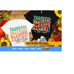 Thankful Grateful Blessed Hangry Let's Eat SVG, Funny Thanksgiving SVG, Retro Wavy Thanksgiving Shirt, Svg Files For Cricut