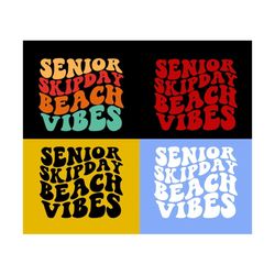 Senior Skip Day Beach Vibes Svg, Summer Saying, Beach Svg, Summer Svg, Vacay Mode Svg, Wavy Stacked Svg Summer Shirt Svg,