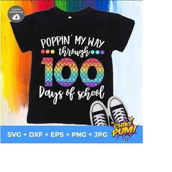 Poppin' my way through 100 days of school SVG, Poppin my way SVG, Poppin 100 days SVG, 100 days of school cut files and Sublimation png
