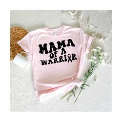 Mama of a Warrior Svg, Cancer Warrior Svg, Breast Cancer Awareness Svg, Childhood Cancer Svg, Women T-Shirt SVG, Wavy Stacked Svg
