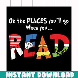 On The Places You'll Go When You Read Svg, Dr Seuss Svg, The Cat In The Hat Svg, Places Svg, Read Svg, Dr. Seuss Svg, Th