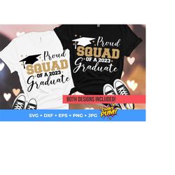 Proud Squad of a 2023 graduate SVG, Graduation cut files, Class of 2023, Squad Graduate shirt SVG