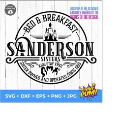 Sanderson Bed and Breakfast SVG,  svg dxf png eps jpg, Sanderson Sisters Svg, Hocus Pocus Svg Png, Halloween Svg,  Silhouette Cricut