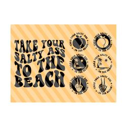 Take Your Salty Ass To The Beach Svg Png, Lake Svg, Vacation Shirt Svg, Adult Humor Svg, Vacay Mode Svg, Summer Quotes Svg, Wavy Stacked Svg