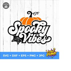 Spooky Vibes Svg | Halloween Shirt svg | Retro Halloween | Spooky Vibes Retro | Funny halloween svg | Spooky Shirt Svg