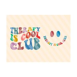 Therapy Is Cool Club Svg Png, Therapy Quotes Svg, Anxiety Svg, Mental health Svg, Motivational Svg, Strong Svg, Wavy Stacked Svg