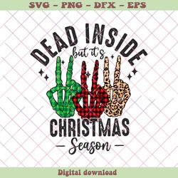Dead Inside But Its Christmas Season SVG Cutting Digital File